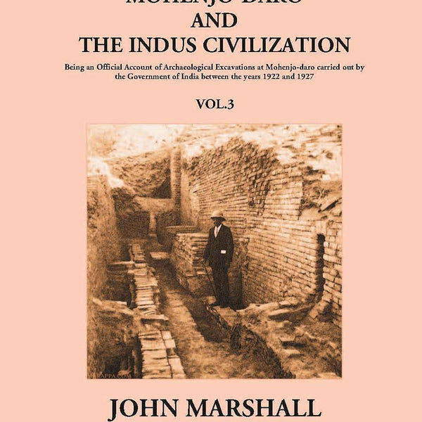 Mohenjo-Daro And The Indus Civilization 3 Vols. Set - Gyan Books - Distacart