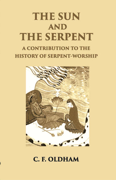 The Sun And The Serpent: A Contribution To The History Of Serpent-Worship - Gyan Books - Distacart