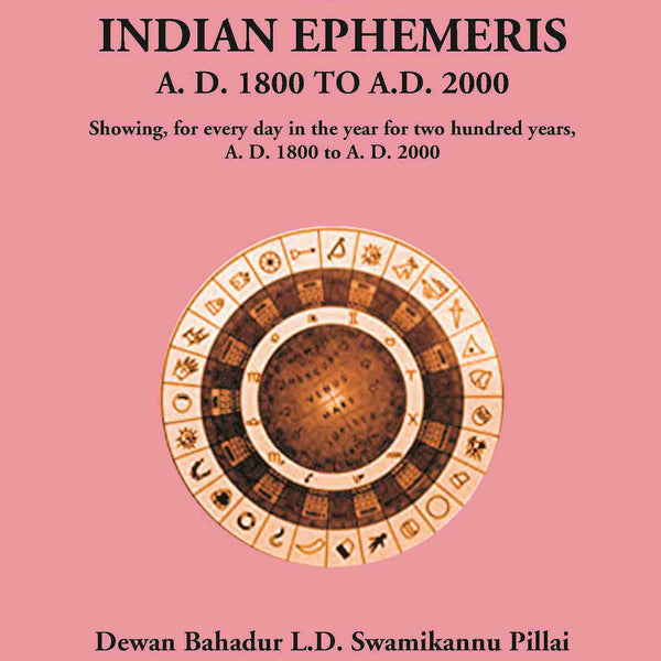 An Indian Ephemeris: A. D. 1800 To A.D. 2000 - Gyan Books - Distacart