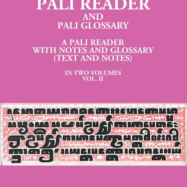 A Pali Reader And Pali Glossary: A Pali Reader With Notes And Glossary (Text And Notes) Vol. 1st - Gyan Books - Distacart
