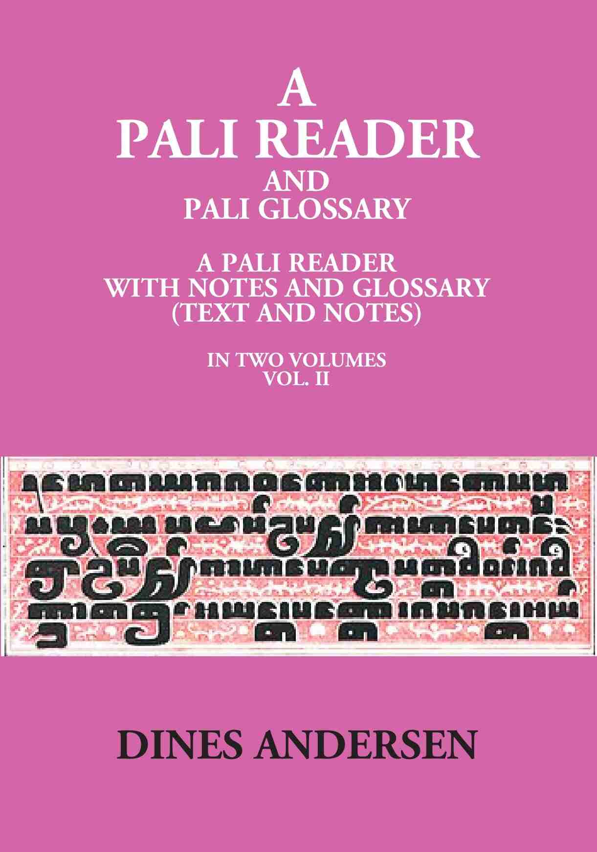 A Pali Reader And Pali Glossary: A Pali Reader With Notes And Glossary (Text And Notes) Vol. 1st - Gyan Books - Distacart