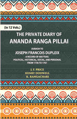 Thumbnail for The Private Diary Of Ananda Ranga Pillai Dubash To Joseph Francois Dupleix Governor Of Pondicherry Vol. 2nd - Gyan Books - Distacart