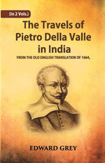 Thumbnail for The Travels Of Pietro Della Valle In India: From The Old English Translation Of 1664 Vol. 2nd - Gyan Books - Distacart