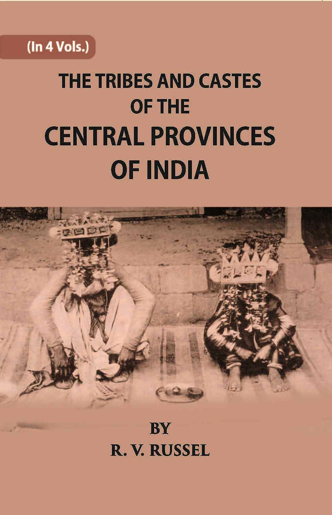 The Tribes And Castes Of The Central Provinces Of India Vol. 4th - Gyan Books - Distacart