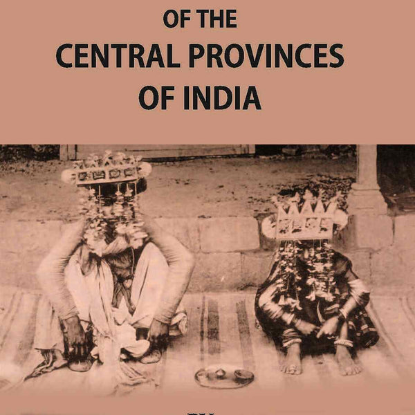 The Tribes And Castes Of The Central Provinces Of India Vol. 4th - Gyan Books - Distacart