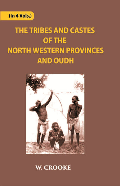 The Tribes And Castes Of The North-Western Provinces And Oudh Vol. 3rd - Gyan Books - Distacart