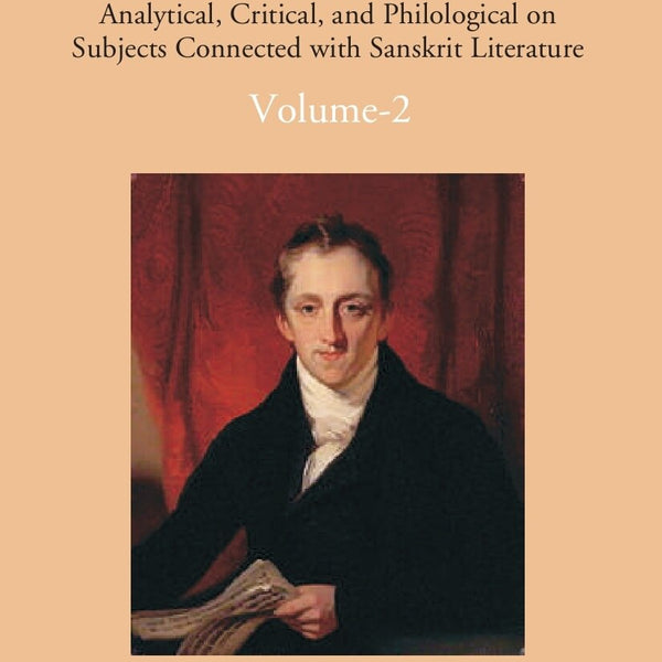 Essays Analytical, Critical And Philological On Subjects Connected With Sanskrit Literature Vol. 2nd - Gyan Books - Distacart
