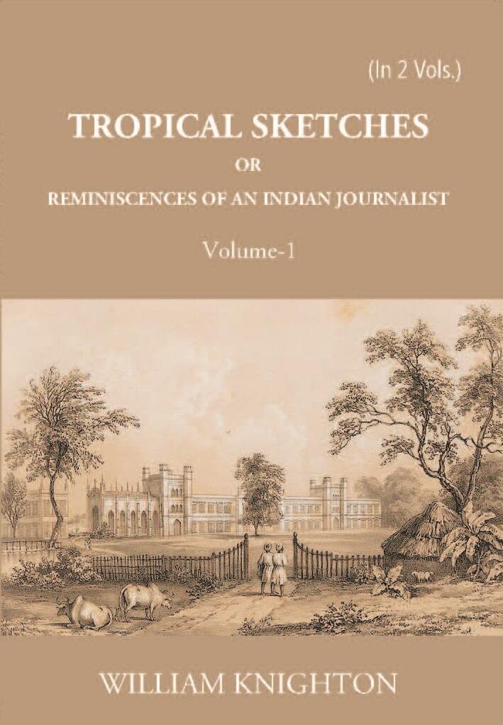 Tropical Sketches Or Reminiscences Of An Indian Journalist Vol. 1st - Gyan Books - Distacart