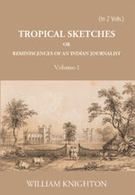 Thumbnail for Tropical Sketches Or Reminiscences Of An Indian Journalist Vol. 1st - Gyan Books - Distacart
