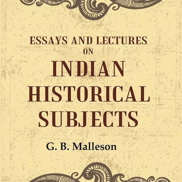 Essays And Lectures on Indian Historical Subjects - Gyan Books - Distacart