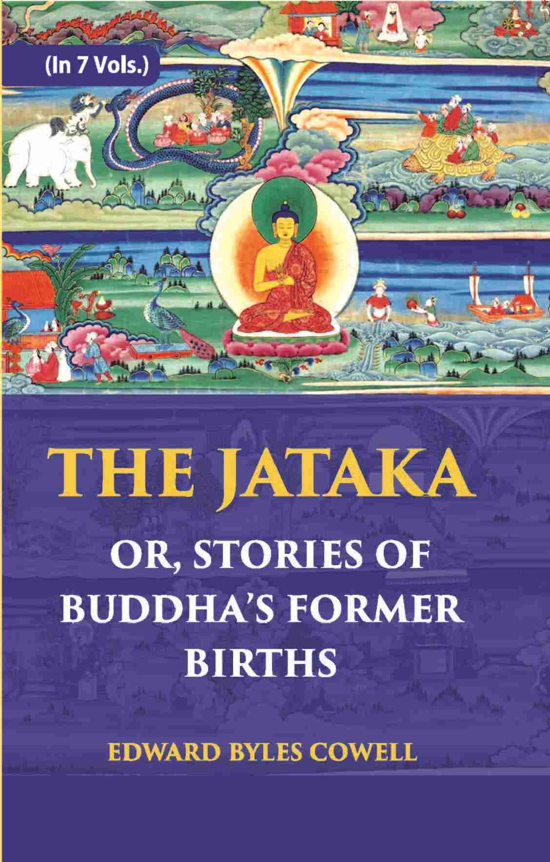 The Jataka Or Stories Of The Buddha’S Former Births Vol. 7th - Gyan Books - Distacart