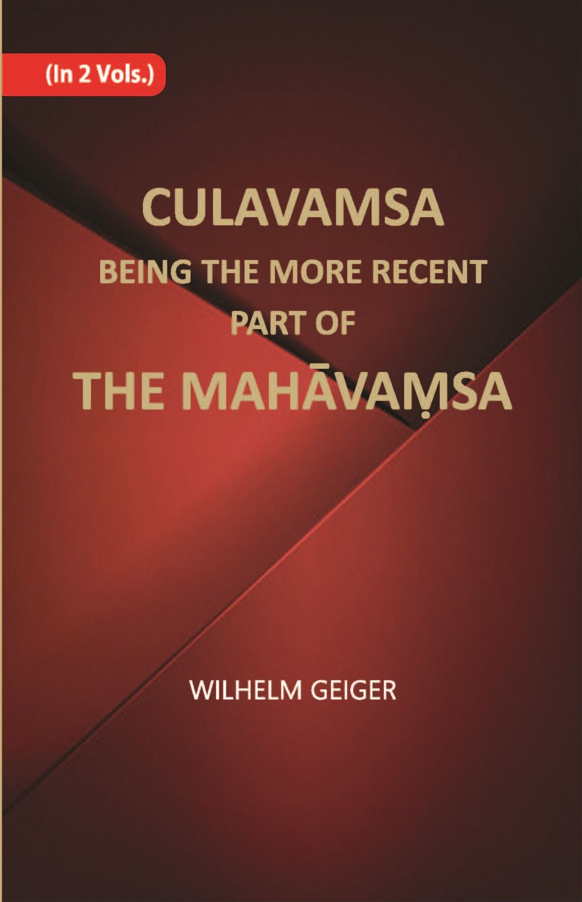 Culavamsa Being The More Recent Part Of The Mahavamsa Vol. 2nd - Gyan Books - Distacart