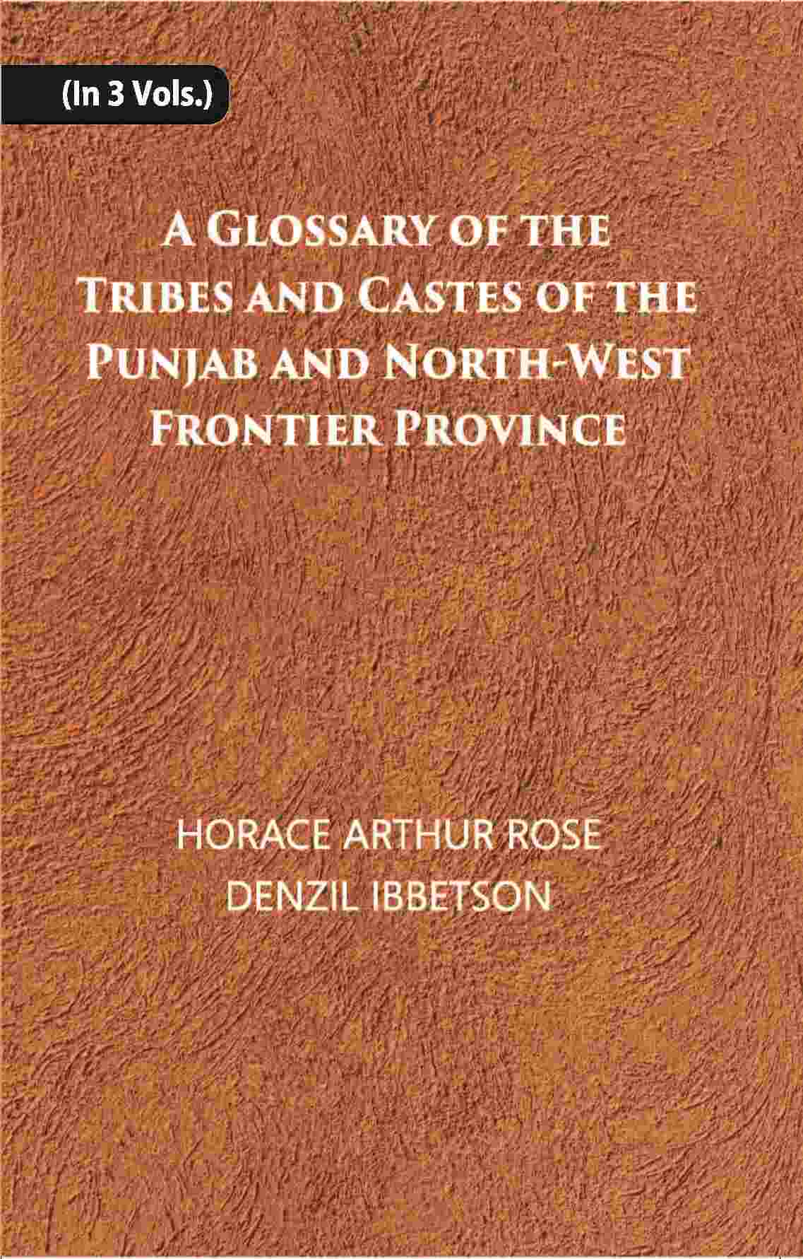 A Glossary Of The Tribes And Castes Of The Punjab And North-West Frontier Province Vol. 3rd - Gyan Books - Distacart