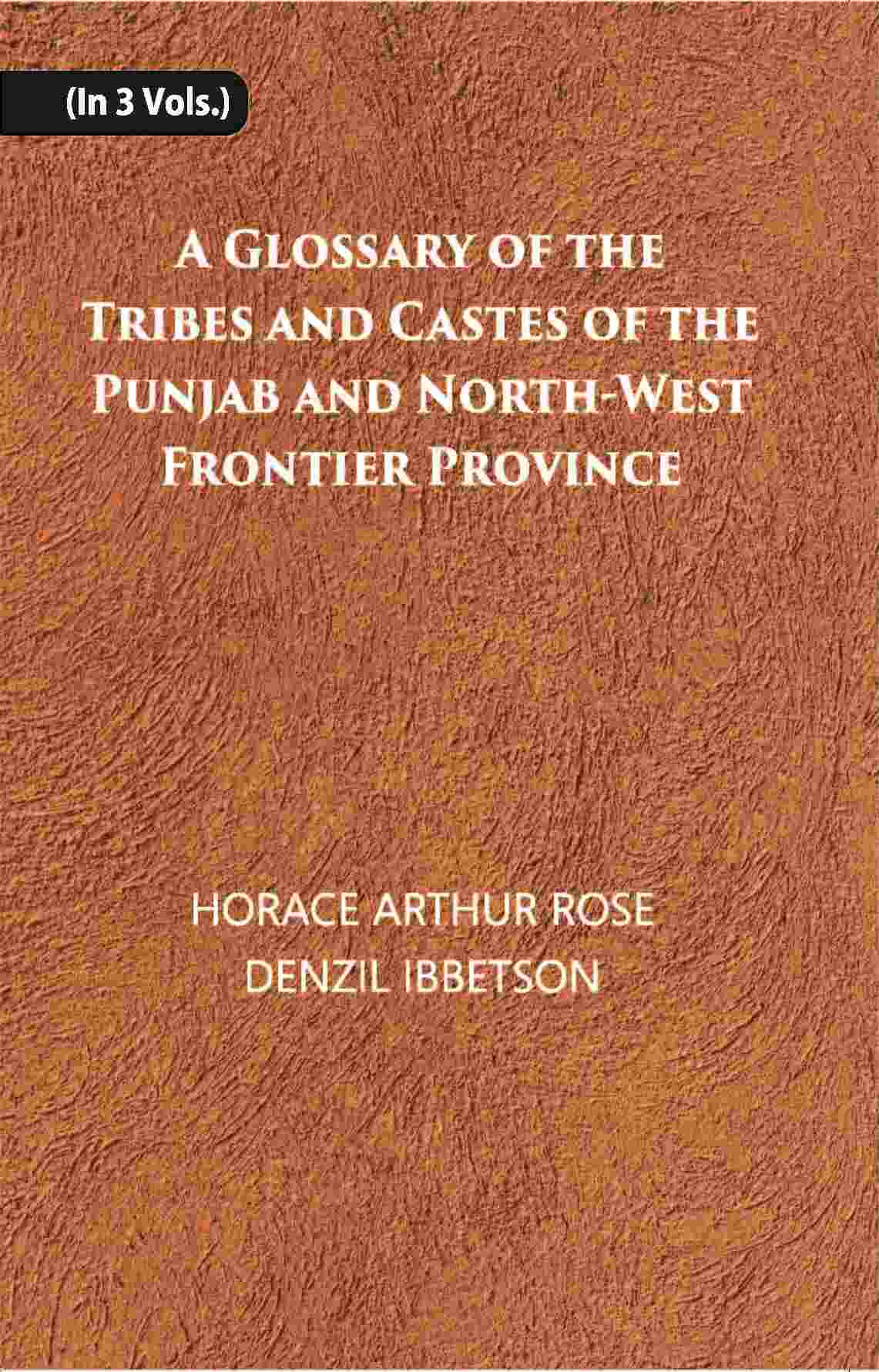 A Glossary Of The Tribes And Castes Of The Punjab And North-West Frontier Province Vol. 1st - Gyan Books - Distacart