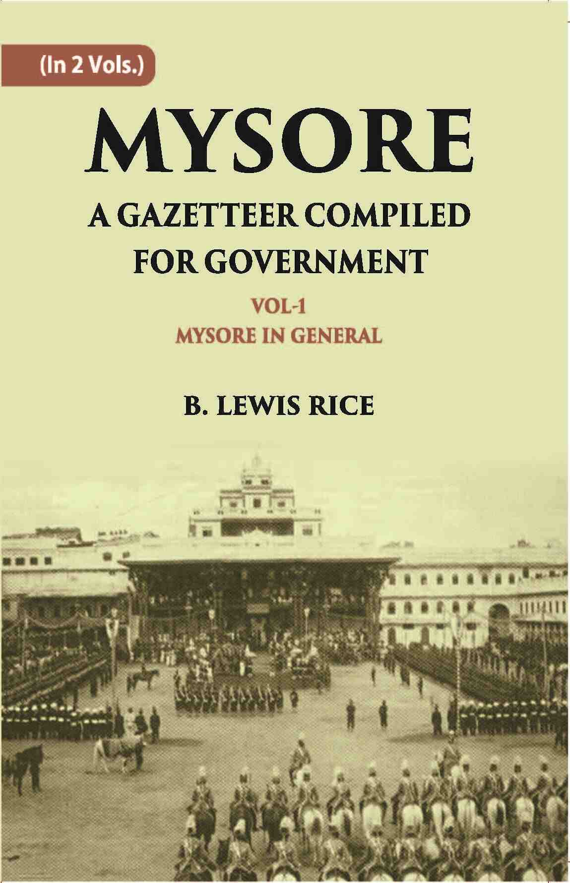Mysore: A Gazetteer Compiled For Government Vol. 1st - Gyan Books - Distacart