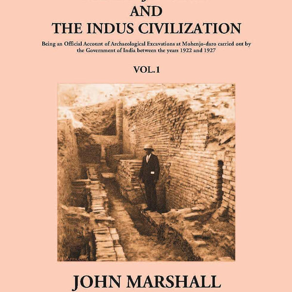Mohenjo-Daro And The Indus Civilization Vol. 1st - Gyan Books - Distacart