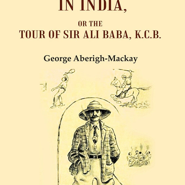 Twenty-one Days in India: Or The Tour of Sir Ali Baba, K.C.B. - Gyan Books - Distacart