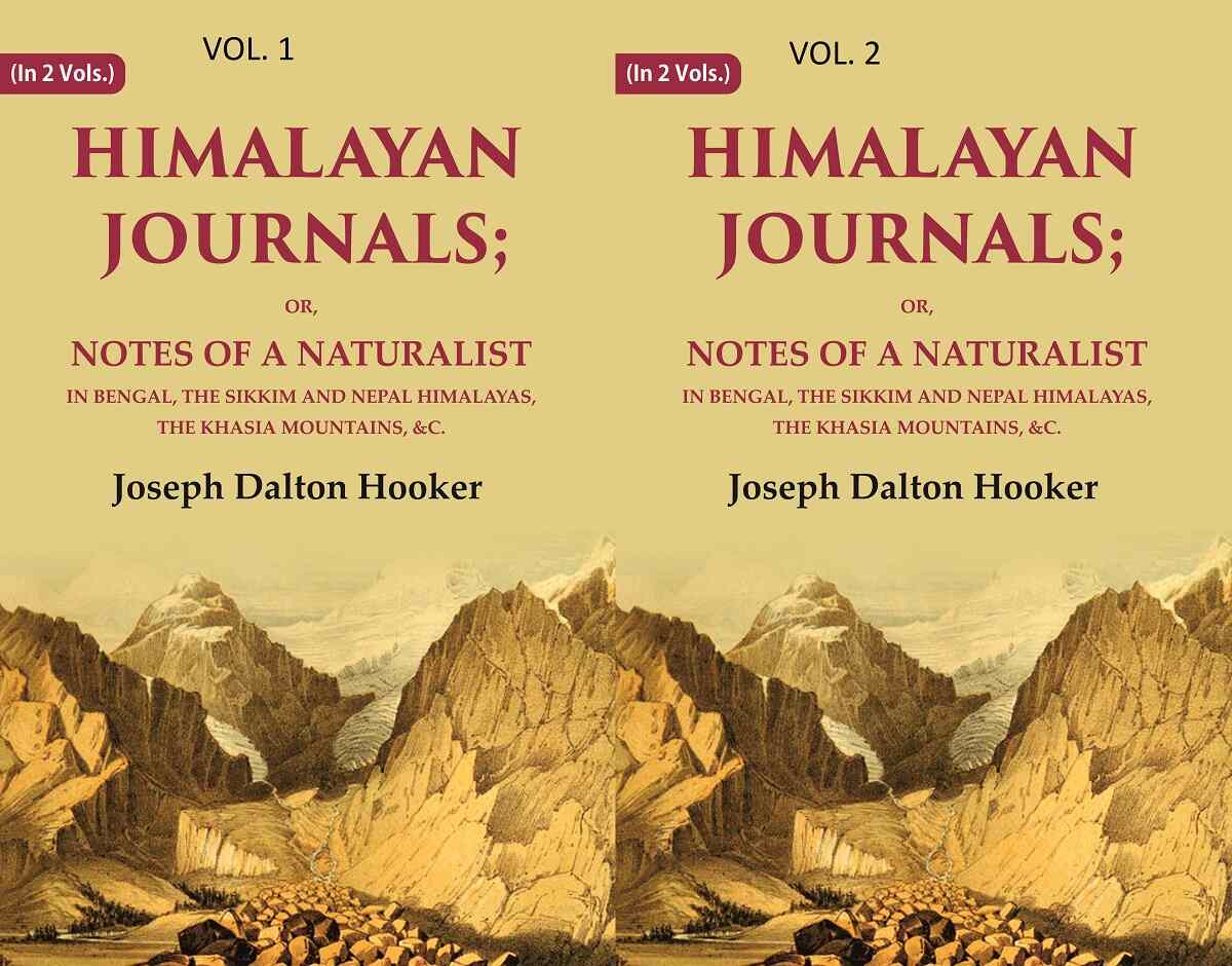 Himalayan Journals: Or, Notes of a Naturalist in Bengal, the Sikkim and Nepal Himalayas, the Khasia Mountains, &c. 2 Vols. Set - Gyan Books - Distacart