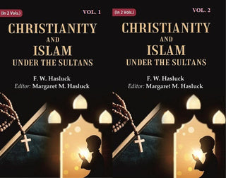 Christianity and Islam Under the Sultans 2 Vols. Set - Gyan Books - Distacart
