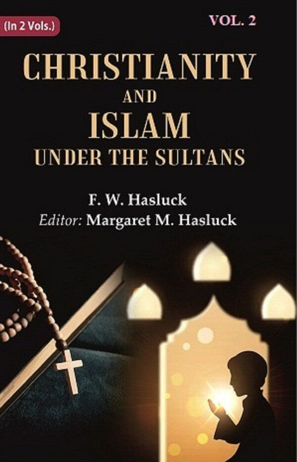 Christianity and Islam Under the Sultans 2nd - Gyan Books - Distacart