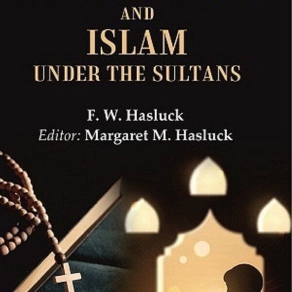 Christianity and Islam Under the Sultans 2nd - Gyan Books - Distacart