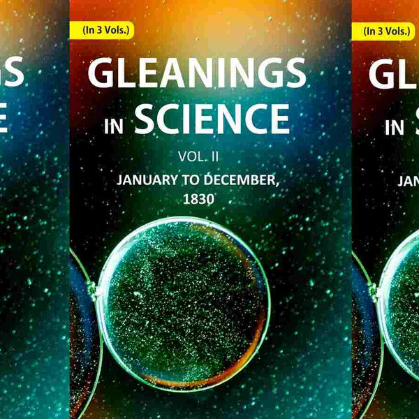 Gleanings in Science: January to December, (1829-1831) 3 Vols. Set - Gyan Books - Distacart