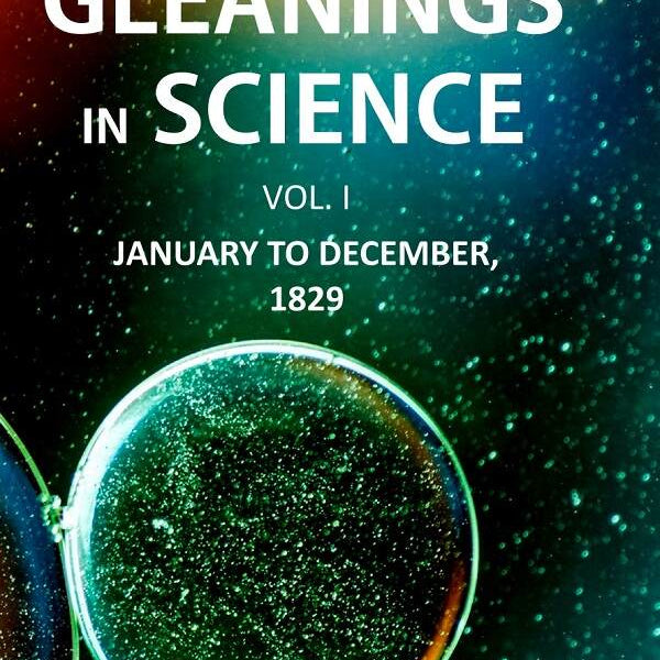 Gleanings in Science: January to December, 1829 1st - Gyan Books - Distacart