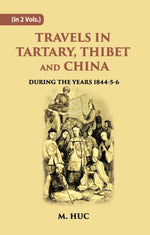 Thumbnail for Travels In Tartary, Thibet And China: During The Years 1844-5-6 Vol. 1st - Gyan Books - Distacart