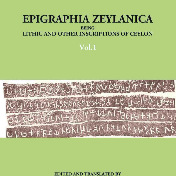 Epigraphia Zeylanica Being Lithic And Other Inscriptions Of Ceylon Vol. 1st - Gyan Books - Distacart