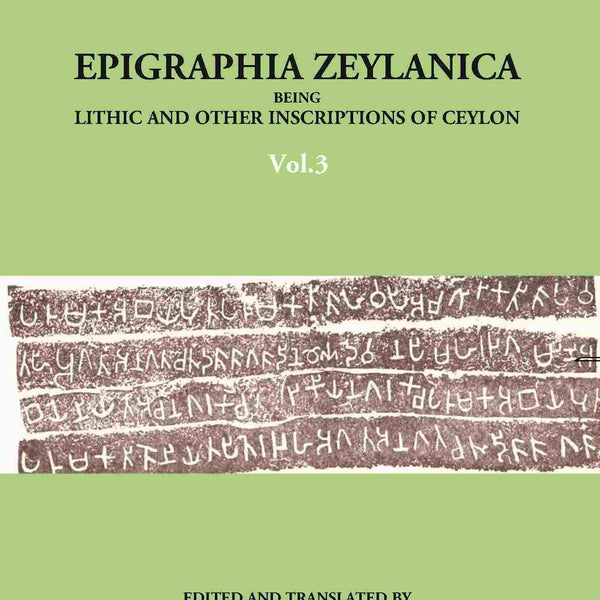 Epigraphia Zeylanica Being Lithic And Other Inscriptions Of Ceylon Vol. 3rd - Gyan Books - Distacart