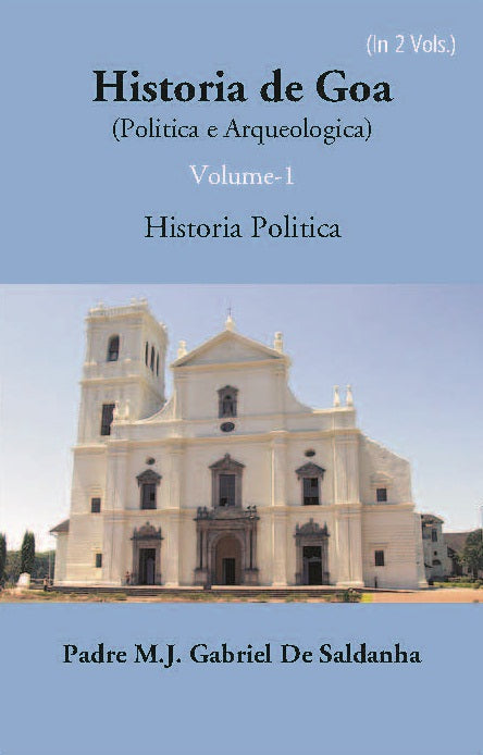 Historia De Goa (Politica E Arqueologica) Vol. 1st - Gyan Books - Distacart