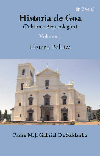 Historia De Goa (Politica E Arqueologica) Vol. 1st - Gyan Books - Distacart