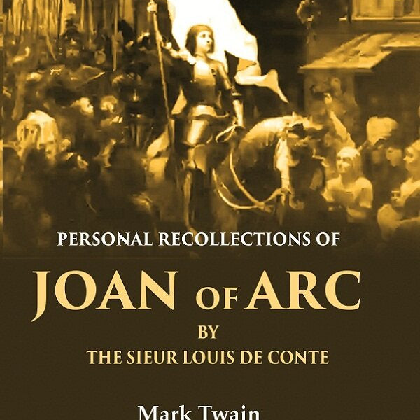 Personal Recollections of Joan of Arc by the Sieur Louis de Conte 2nd - Gyan Books - Distacart