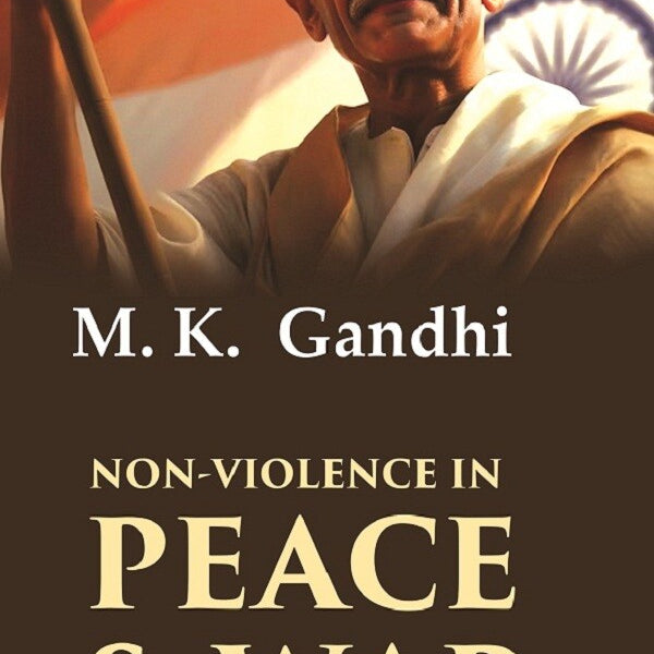 Non-violence in Peace & War 2nd - Gyan Books - Distacart