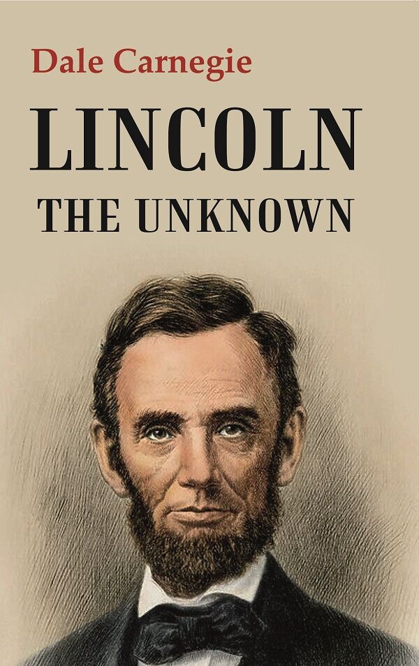Lincoln the Unknown - Gyan Books - Distacart