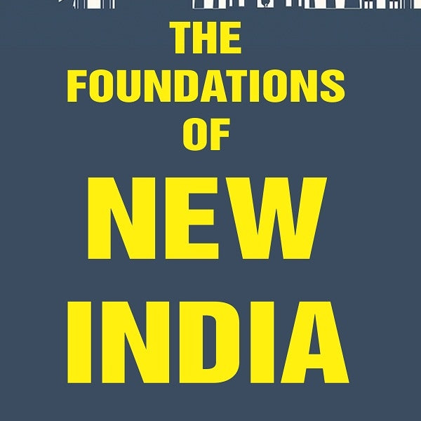The Foundations of New India - Gyan Books - Distacart