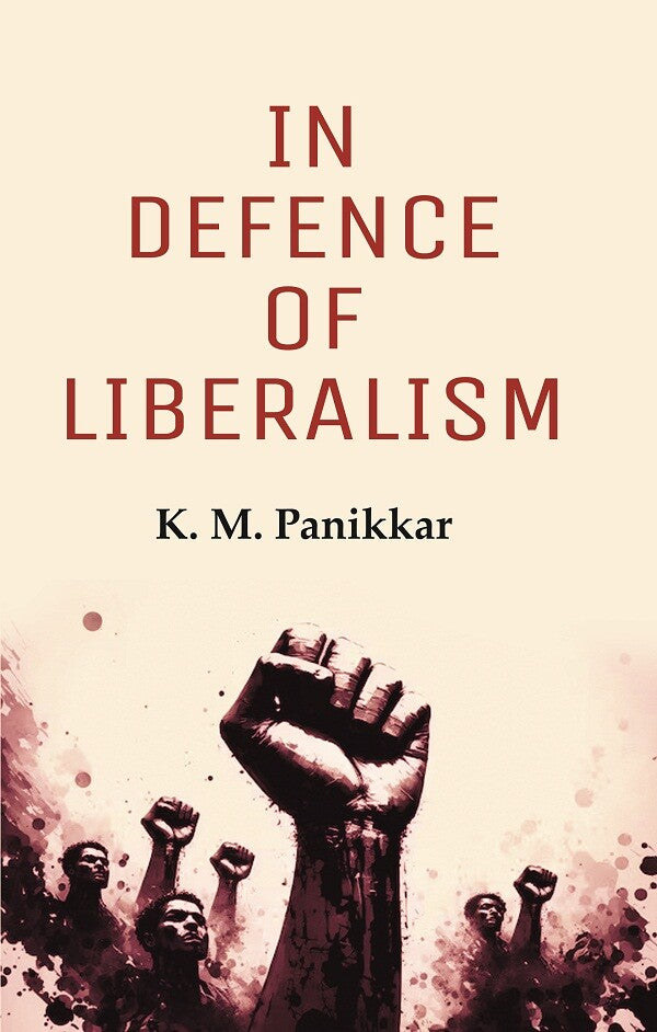 In Defence of Liberalism - Gyan Books - Distacart