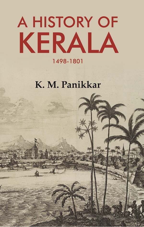 A History of Kerala 1498-1801 - Gyan Books - Distacart