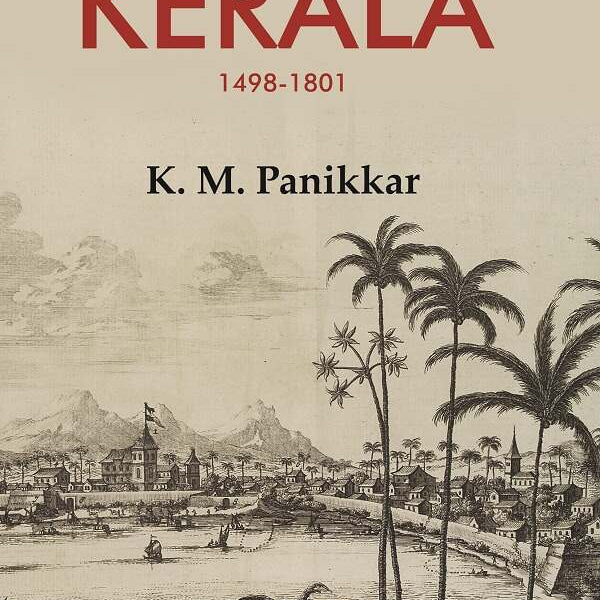 A History of Kerala 1498-1801 - Gyan Books - Distacart