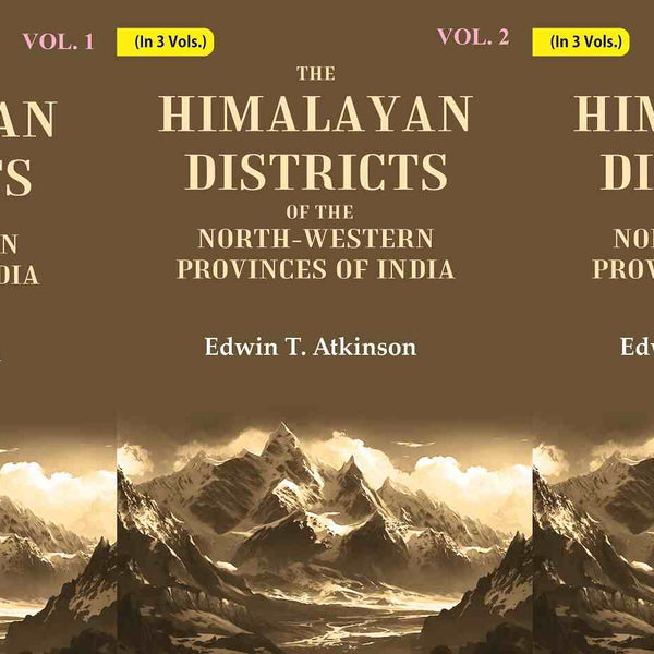 The Himalayan Districts of the North-Western Provinces of India 3 Vols. Set - Gyan Books - Distacart