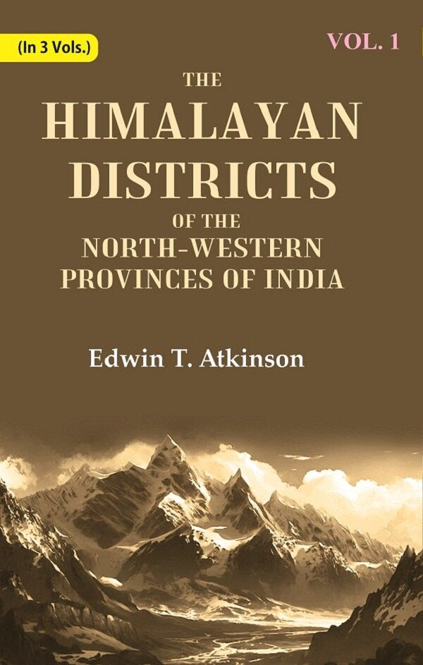 The Himalayan Districts of the North-Western Provinces of India 1st - Gyan Books - Distacart