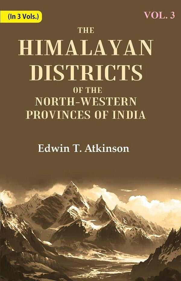 The Himalayan Districts of the North-Western Provinces of India 3rd - Gyan Books - Distacart