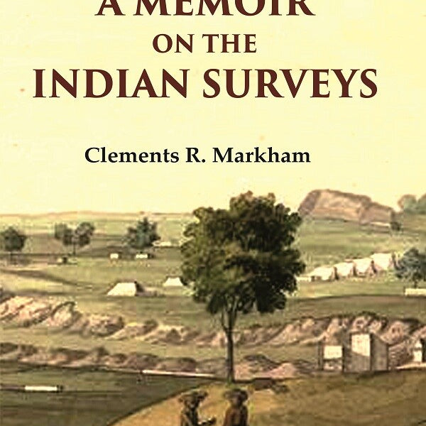 A Memoir on the Indian Surveys - Gyan Books - Distacart