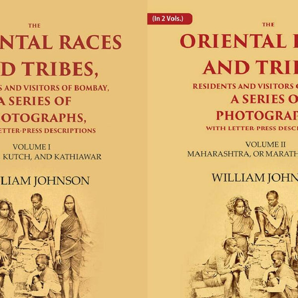 The Oriental Races and Tribes, Residents and Visitors of Bombay, A Series of Photographs, with Letter-Press Descriptions 2 vols. Set - Gyan Books - Distacart