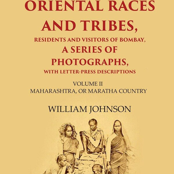 The Oriental Races And Tribes, Residents And Visitors Of Bombay, A Series Of Photographs, With Letter-Press - Gyan Books - Distacart