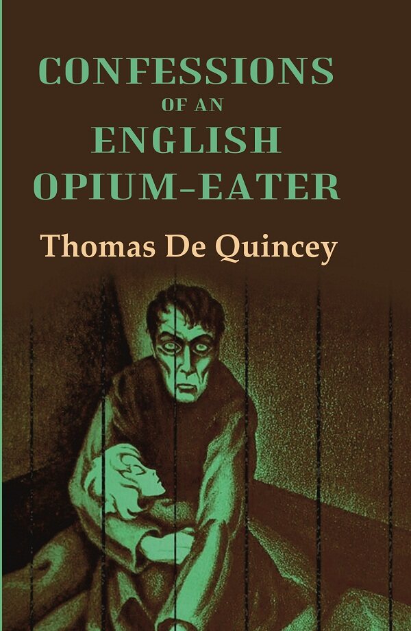 Confessions of an English Opium-Eater - Gyan Books - Distacart