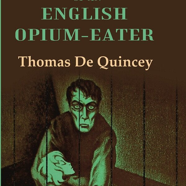 Confessions of an English Opium-Eater - Gyan Books - Distacart