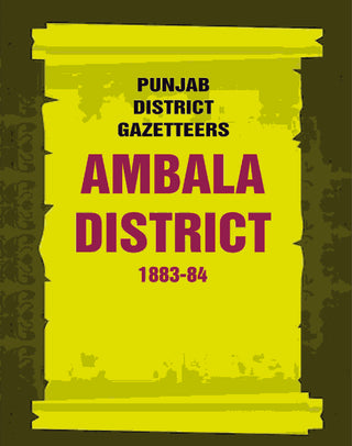 Punjab District Gazetteers: Ambala District 1883-84 1st - Gyan Books - Distacart