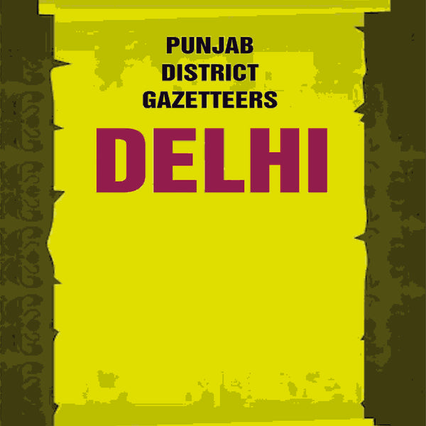 Punjab District Gazetteers: Delhi 3rd - Gyan Books - Distacart