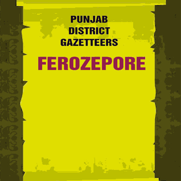 Punjab District Gazetteers: Ferozepore 4th - Gyan Books - Distacart